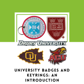 UNIVERSITY LOGO, UNIVERSITY BADGES, UNIVERSITY KEYRINGS, ACADEMIC